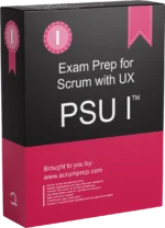 Professional Scrum with UX PSU I™ Exam Prep
