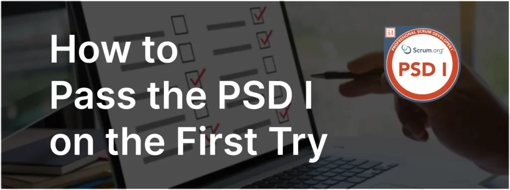 How To Pass PSD Exam on the First Try